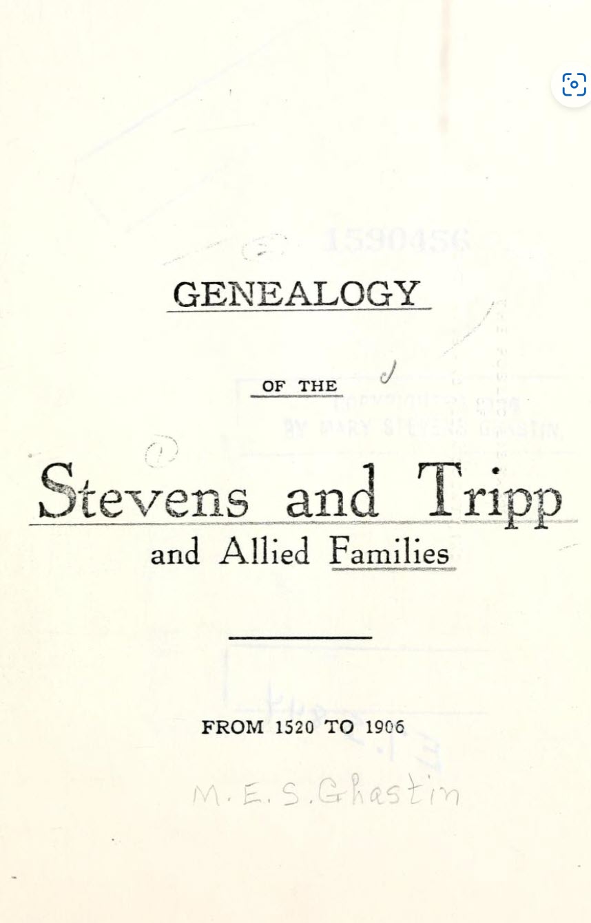 Genealogy of the Stevens and Tripp and allied families: from 1520 to 1906